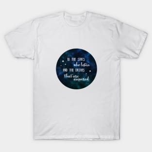 To the stars who listen and the dreams that are answered - 2 T-Shirt